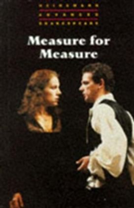 Heinemann Advanced Shakespeare: Measure for Measure Heinemann Advanced Shakespeare: Measure for Measure