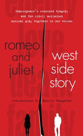 Romeo and Juliet and West Side Story Romeo and Juliet and West Side Story
