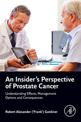 Insider's Perspective of Prostate Cancer Insider's Perspective of Prostate Cancer