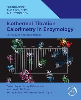 Isothermal Titration Calorimetry in Enzymology Isothermal Titration Calorimetry in Enzymology