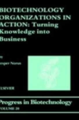 Biotechnology Organizations in Action