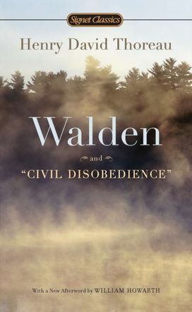 Walden and Civil Disobedience Walden and Civil Disobedience
