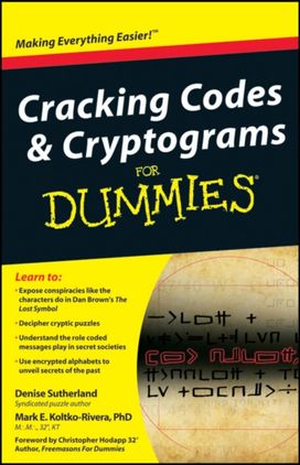 Cracking Codes and Cryptograms for Dummies Cracking Codes and Cryptograms for Dummies