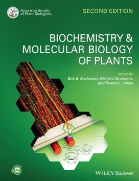 Biochemistry and Molecular Biology of Plants Biochemistry and Molecular Biology of Plants