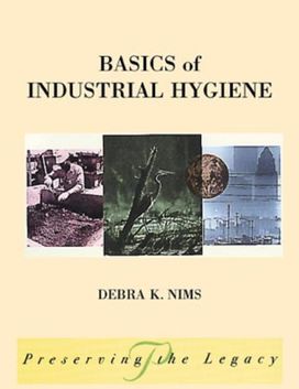 Basics of Industrial Hygiene Basics of Industrial Hygiene