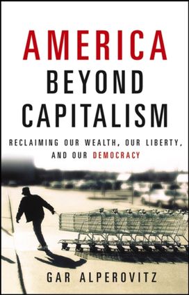 America Beyond Capitalism America Beyond Capitalism