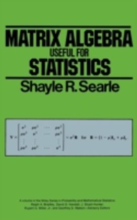 Matrix Algebra Useful for Statistics Matrix Algebra Useful for Statistics
