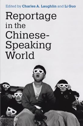 Reportage in the Chinese-Speaking World Reportage in the Chinese-Speaking World