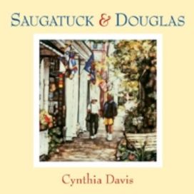 Saugatuck and Douglas Saugatuck and Douglas