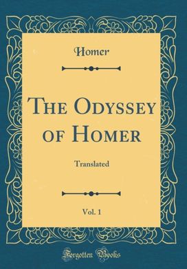 Odyssey of Homer, Vol. 1: Translated (Classic Reprint)