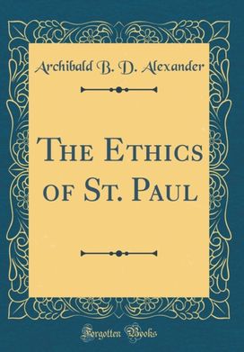 Ethics of St. Paul (Classic Reprint)