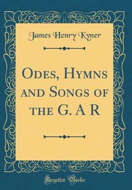 Odes, Hymns and Songs of the G. A R (Classic Reprint) Odes, Hymns and Songs of the G. A R (Classic Reprint)