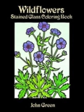 Wildflowers Stained Glass Coloring Book Wildflowers Stained Glass Coloring Book