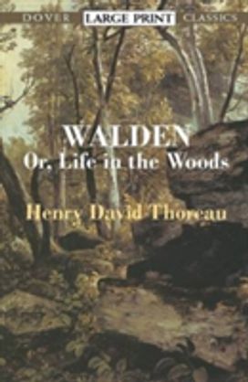 Walden: or Life in the Woods Walden: or Life in the Woods