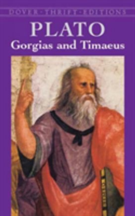 Gorgias and Timaeus Gorgias and Timaeus