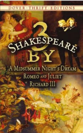 3 by Shakespeare: with a Midsummer Night's Dream and Romeo and Juliet and Richard III 3 by Shakespeare: with a Midsummer Night's Dream and Romeo and Juliet and Richard III