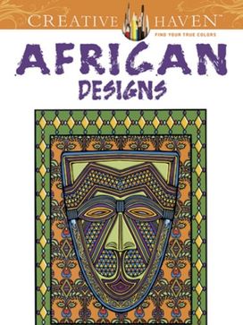 Creative Haven African Designs Coloring Book Creative Haven African Designs Coloring Book