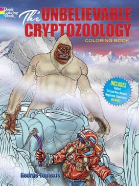 The Unbelievable Cryptozoology Coloring Book The Unbelievable Cryptozoology Coloring Book