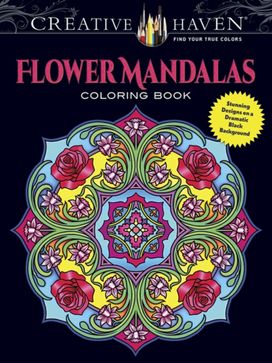 Creative Haven Flower Mandalas Coloring Book Creative Haven Flower Mandalas Coloring Book