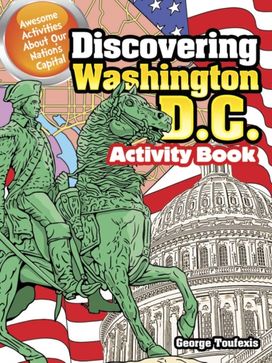 Discovering Washington D.c. Activity Book