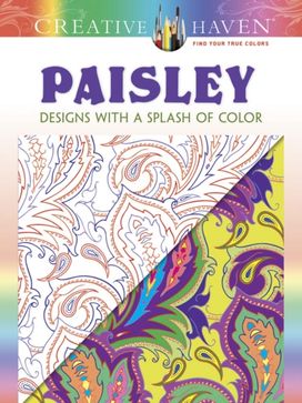 Creative Haven Paisley: Designs with a Splash of Color Creative Haven Paisley: Designs with a Splash of Color