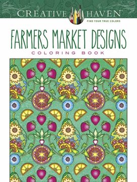 Creative Haven Farmers Market Designs Coloring Book Creative Haven Farmers Market Designs Coloring Book