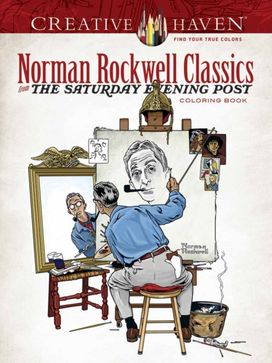 Creative Haven Norman Rockwell's Saturday Evening Post Classics Coloring Book Creative Haven Norman Rockwell's Saturday Evening Post Classics Coloring Book