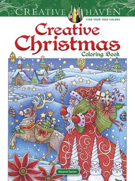Creative Haven Creative Christmas Coloring Book Creative Haven Creative Christmas Coloring Book