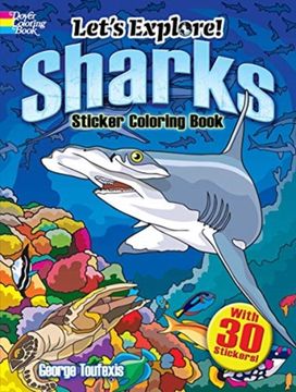 Let's Explore! Sharks Sticker Coloring Book Let's Explore! Sharks Sticker Coloring Book
