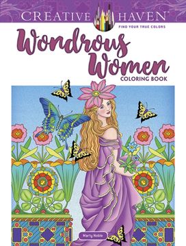 Creative Haven Wondrous Women Coloring Book Creative Haven Wondrous Women Coloring Book
