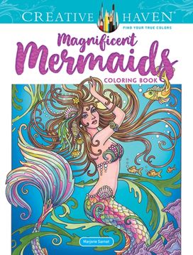 Creative Haven Magnificent Mermaids Coloring Book Creative Haven Magnificent Mermaids Coloring Book