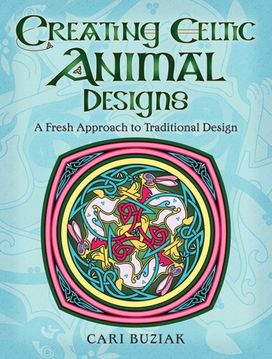 Creating Celtic Animal Designs Creating Celtic Animal Designs