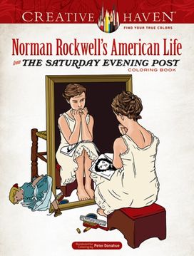 Creative Haven Norman Rockwell's American Life from the Saturday Evening Post Coloring Book Creative Haven Norman Rockwell's American Life from the Saturday Evening Post Coloring Book