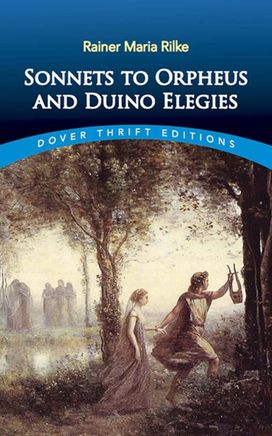 Sonnets to Orpheus and Duino Elegies Sonnets to Orpheus and Duino Elegies