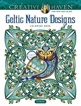 Creative Haven Celtic Nature Designs Coloring Book Creative Haven Celtic Nature Designs Coloring Book