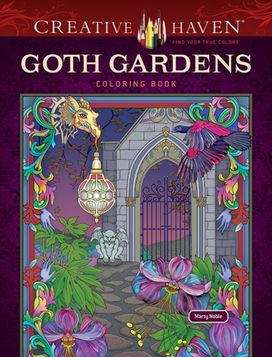 Creative Haven Goth Gardens Coloring Book Creative Haven Goth Gardens Coloring Book