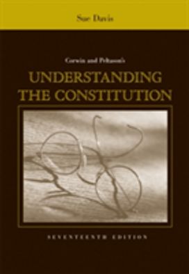 Corwin and Peltason's Understanding the Constitution