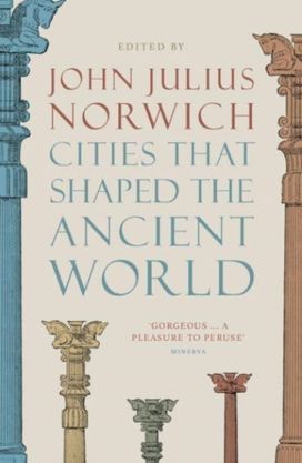 Cities that Shaped the Ancient World Cities that Shaped the Ancient World