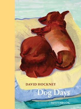 David Hockney Dog Days: Sketchbook David Hockney Dog Days: Sketchbook