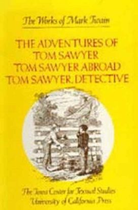 Adventures of Tom Sawyer, Tom Sawyer Abroad, and Tom Sawyer, Detective