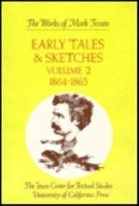 Early Tales and Sketches, Volume 2 Early Tales and Sketches, Volume 2