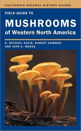 Field Guide to Mushrooms of Western North America Field Guide to Mushrooms of Western North America
