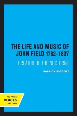 Life and Music of John Field 1782-1837