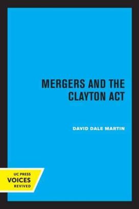 Mergers and the Clayton Act Mergers and the Clayton Act