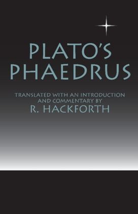 Plato: Phaedrus Plato: Phaedrus