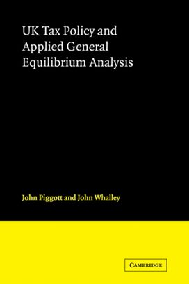 UK Tax Policy and Applied General Equilibrium Analysis UK Tax Policy and Applied General Equilibrium Analysis