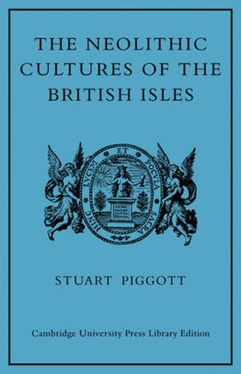 Neolithic Cultures of the British Isles Neolithic Cultures of the British Isles
