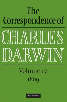 Correspondence of Charles Darwin: Volume 17, 1869