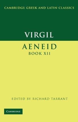 Virgil: Aeneid Book Xii Virgil: Aeneid Book Xii