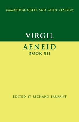 Virgil: Aeneid Book Xii Virgil: Aeneid Book Xii